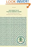 Documents of the 1913 Armory Show: The Electrifying Moment of Modern Art's American Debut