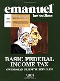 Emanuel Law Outlines: Basic Federal Income Tax (Print + eBook CD Bundle) (Emanuel Law Outlines)