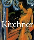 Kirchner. Ernst Ludwig Kirchner 1880-1938