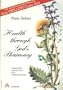 Health through God's pharmacy: Advice and experiences with medicinal herbs