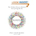 Bursts: The Hidden Pattern Behind Everything We Do