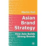 asian brand strategy how asia builds strong brands