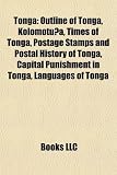 Tonga: Outline of Tonga, Kolomotu?a, Times of Tonga, Postage Stamps and Postal History of Tonga, Capital Punishment in Tonga,