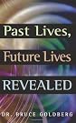 Past Lives, Future Lives Revealed