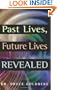 Past Lives, Future Lives Revealed