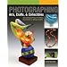 Photographing Arts, Crafts & Collectibles: Take Great Digital Photos for Portfolios, Documentation, or Selling on the Web (A Lark Photography Book)