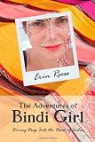 The Adventures of Bindi Girl: Diving Deep Into the Heart of India