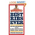 Best Ribs Ever: 100 Killer Recipes (Barbecue! Bible Cookbooks)
