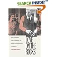 Love on the Rocks: Men, Women, and Alcohol in Post-World War II America by Lori Rotskoff