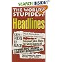 The World's Stupidest Headlines (The World's Stupidest)