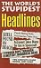 The World's Stupidest Headlines (The World's Stupidest)