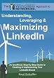 Windmill Networking: Understanding, Leveraging & Maximizing LinkedIn: An Unofficial, Step-by-Step Guide to Creating & Implementing Your LinkedIn Brand - Social Networking in a Web 2.0 World