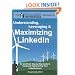 Windmill Networking: Understanding, Leveraging & Maximizing LinkedIn: An Unofficial, Step-by-Step Guide to Creating & Implementing Your LinkedIn Brand - Social Networking in a Web 2.0 World