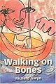Walking on Bones