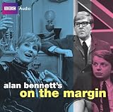 Alan Bennetts On the Margin (BBC Audio)