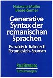 Generative Syntax der romanischen Sprachen: Französisch, Italienisch, Portugiesisch, Spanisch