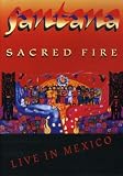 Santana - Sacred Fire: Live in Mexico