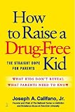 How to Raise a Drug-Free Kid: The Straight Dope for Parents
