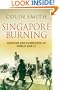 Singapore Burning