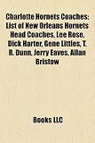 Charlotte Hornets Coaches: List of New Orleans Hornets Head Coaches, Lee Rose, Dick Harter, Gene Littles, T. R. Dunn, Jerry Eaves, Allan Bristow