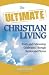 The Ultimate Christian Living: Faith and Fellowship Celebrated Through Stories and Photos