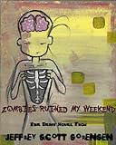 Zombies Ruined My Weekend