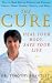 The Cure: Heal Your Body, Save Your Life