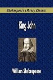 King John (Shakespeare Library Classic)