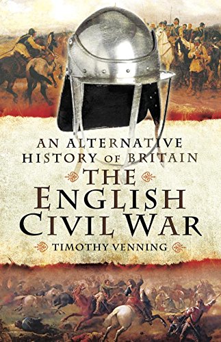 The English Civil War (An Alternative History of Britain)