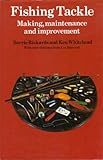 Fishing tackle : making, maintenance and improvement