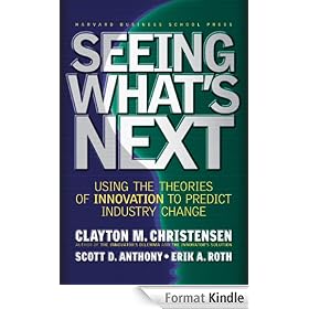 Seeing What's Next: Using the Theories of Innovation to Predict Industry Change
