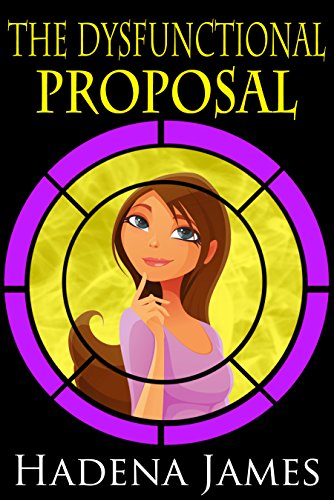 The Dysfunctional Proposal (The Dysfunctional Chronicles Book 4)