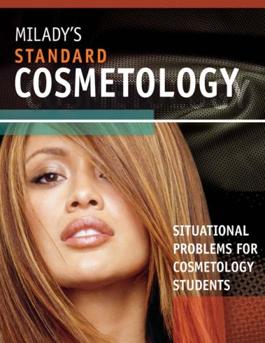 Situational Problems for Students for Milady's Standard Cosmetology 2008