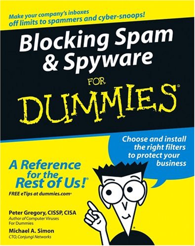 Blocking Spam & Spyware For Dummies (For Dummies (Computers))