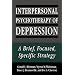 Interpersonal Psychotherapy of Depression: A Brief, Focused, Specific Strategy (Master Work)