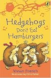 Used : Hedgehogs Don't Eat Hamburgers (Ready, Steady, Read!)