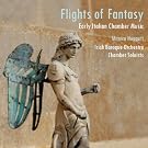 Flights of Fantasy - Early italian chamber music