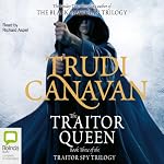 The Traitor Queen: The Traitor Spy Trilogy, Book 3 | Trudi Canavan