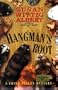 Hangman's Root: A China Bayles Mystery