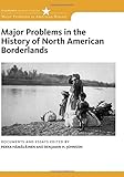 Major problems in the history of North American borderlands