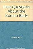 First questions about the human body