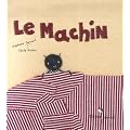Le machin