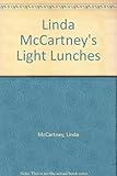 Linda McCartney's light lunches : quick and easy vegetarian dishes