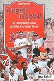 Tales from the Angels Dugout: The Championship Season and Other Great Angels Stories