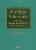 Multiple Sclerosis: Diagnosis, Medical Management, and Rehabilitation