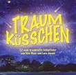 Traumk�sschen. 12 neue Schlaflieder.