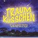 Traumk�sschen. 12 neue Schlaflieder.