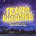 Traumküsschen. 12 neue Schlaflieder.