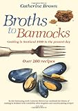 Broths to bannocks : cooking in Scotland 1690 to the present day