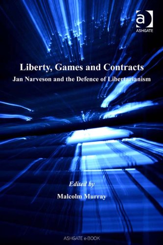 Liberty, Games and Contracts: Jan Narveson and the Defence of Libertarianism